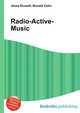 Radio-Active-Music, Jesse Russell,Ronald Cohn 