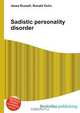 Sadistic personality disorder, Jesse Russell,Ronald Cohn 