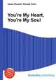 You're My Heart, You're My Soul, Jesse Russell,Ronald Cohn 