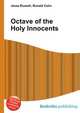 Octave of the Holy Innocents, Jesse Russell,Ronald Cohn 