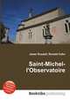 Saint-Michel-l'Observatoire, Jesse Russell,Ronald Cohn 