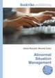 Abnormal Situation Management, Jesse Russell,Ronald Cohn 