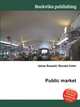Public market, Jesse Russell,Ronald Cohn 