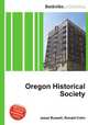 Oregon Historical Society, Jesse Russell,Ronald Cohn 