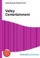 Valley Centertainment, Jesse Russell,Ronald Cohn 