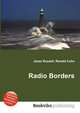 Radio Borders, Jesse Russell,Ronald Cohn 