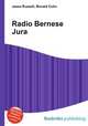 Radio Bernese Jura, Jesse Russell,Ronald Cohn 
