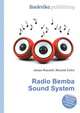 Radio Bemba Sound System, Jesse Russell,Ronald Cohn 