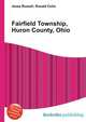 Fairfield Township, Huron County, Ohio, Jesse Russell,Ronald Cohn 