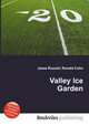 Valley Ice Garden, Jesse Russell,Ronald Cohn 