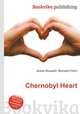 Chernobyl Heart, Jesse Russell,Ronald Cohn 