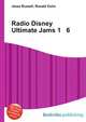 Radio Disney Ultimate Jams 1 6, Jesse Russell,Ronald Cohn 