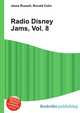 Radio Disney Jams, Vol. 8, Jesse Russell,Ronald Cohn 