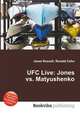 UFC Live: Jones vs. Matyushenko, Jesse Russell,Ronald Cohn 