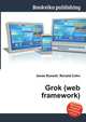 Grok (web framework), Jesse Russell,Ronald Cohn 