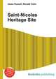 Saint-Nicolas Heritage Site, Jesse Russell,Ronald Cohn 