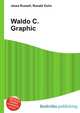 Waldo C. Graphic, Jesse Russell,Ronald Cohn 