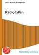 Radio Ixtlan, Jesse Russell,Ronald Cohn 