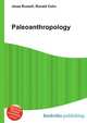 Paleoanthropology, Jesse Russell,Ronald Cohn 
