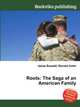 Roots: The Saga of an American Family, Jesse Russell,Ronald Cohn 