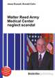 Walter Reed Army Medical Center neglect scandal, Jesse Russell,Ronald Cohn 