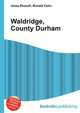 Waldridge, County Durham, Jesse Russell,Ronald Cohn 