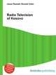 Radio Television of Kosovo, Jesse Russell,Ronald Cohn 