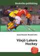 Vaxjo Lakers Hockey, Jesse Russell,Ronald Cohn 