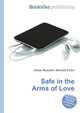 Safe in the Arms of Love, Jesse Russell,Ronald Cohn 