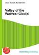 Valley of the Wolves: Gladio, Jesse Russell,Ronald Cohn 