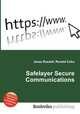 Safelayer Secure Communications, Jesse Russell,Ronald Cohn 