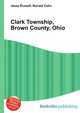 Clark Township, Brown County, Ohio, Jesse Russell,Ronald Cohn 
