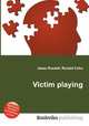 Victim playing, Jesse Russell,Ronald Cohn 
