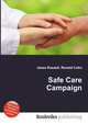 Safe Care Campaign, Jesse Russell,Ronald Cohn 