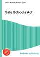 Safe Schools Act, Jesse Russell,Ronald Cohn 
