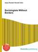 Sociologists Without Borders, Jesse Russell,Ronald Cohn 