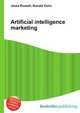 Artificial intelligence marketing, Jesse Russell,Ronald Cohn 