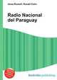 Radio Nacional del Paraguay, Jesse Russell,Ronald Cohn 