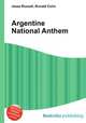Argentine National Anthem, Jesse Russell,Ronald Cohn 