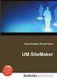 UM.SiteMaker, Jesse Russell,Ronald Cohn 