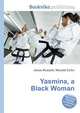Yasmina, a Black Woman, Jesse Russell,Ronald Cohn 