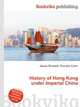 History of Hong Kong under Imperial China, Jesse Russell,Ronald Cohn 