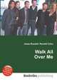 Walk All Over Me, Jesse Russell,Ronald Cohn 