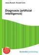 Diagnosis (artificial intelligence), Jesse Russell,Ronald Cohn 
