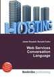 Web Services Conversation Language, Jesse Russell,Ronald Cohn 