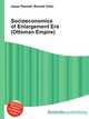 Socioeconomics of Enlargement Era (Ottoman Empire), Jesse Russell,Ronald Cohn 