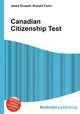 Canadian Citizenship Test, Jesse Russell,Ronald Cohn 