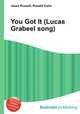 You Got It (Lucas Grabeel song), Jesse Russell,Ronald Cohn 