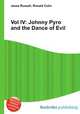 Vol IV: Johnny Pyro and the Dance of Evil, Jesse Russell,Ronald Cohn 