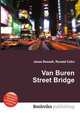 Van Buren Street Bridge, Jesse Russell,Ronald Cohn 